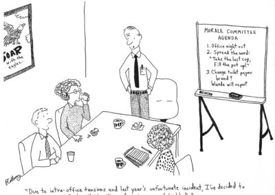 A line drawing comic of a man addressing a meeting in a conference room with a dry erase board that says "MORALE COMMITTEE AGENDA. 1. Office night out. 2. Spread the word: 'Take the last cup, Fill the pot up!' 3. Change toilet paper brand? Wanda will report." Caption below the comic is "Due to intra-office tensions and last year's unfortunate incident, I've decided to replace Annual Bowling Night with a good rousing game of kickball,"