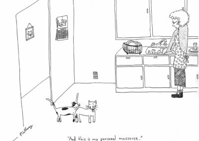 A line drawing comic of a woman washing dishes while two cats walk through the kitchen talking to one another. The caption below says, "And this is my personal masseuse."