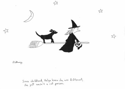 A line drawing comic of a witch and a black dog flying on a broom through the night sky with the caption, "Since childhood, Helga knew she was different; she just wasn't a cat person."