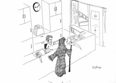 A line drawing comic of the grim reaper at a hospital reception desk. A sign says visiting hours are 10 AM to 7 PM. The clock reads 9:10. An annoyed receptionist says, "NO exceptions."